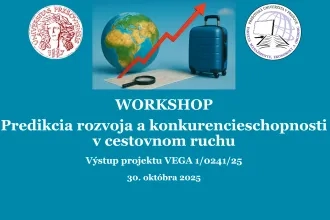 Workshop "Predikcia rozvoja a konkurencieschopnosti v cestovnom ruchu" (v roku 2025)