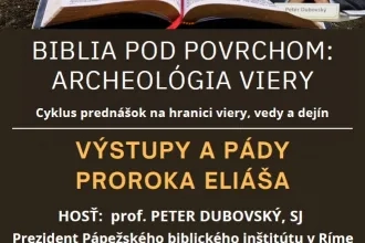 Biblia pod povrchom - VÝSTUPY A PÁDY PROROKA ELIÁŠA (8. jún 2026)