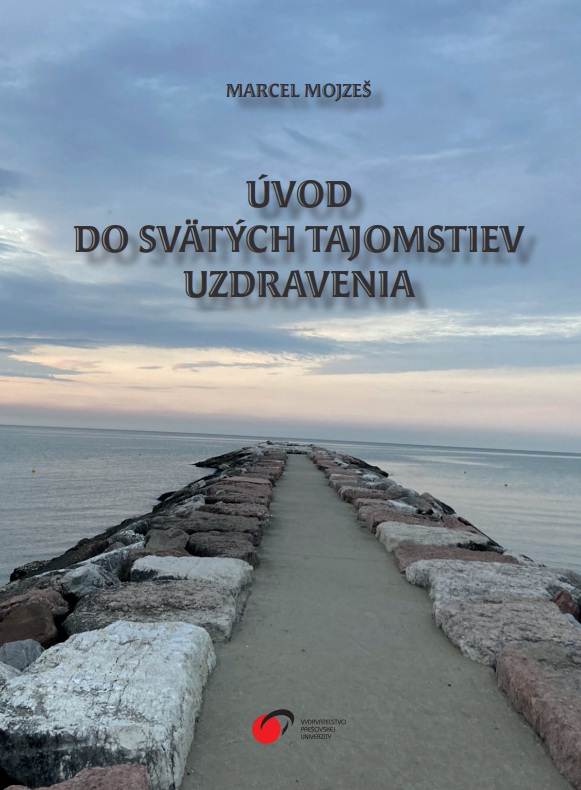 Marcel Mojzeš Úvod do svätých tajomstiev uzdravenia